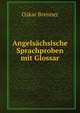 Angelsachsische Sprachproben mit Glossar, Oskar Brenner 