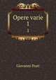 Opere varie. 1, Giovanni Prati 