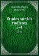 Etudes sur les rudistes.. 3-4, Douville?, Henri, 1846-1937 