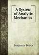 A System of Analytic Mechanics ., Benjamin Peirce 