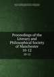Proceedings of the Literary and Philosophical Society of Manchester. 10-12, Literary and Philosophical Society of Manchester, Literary and Philosophical Society of Manchester 