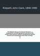 The Ridpath library of universal literature : a biographical and bibliographical summary of the world's most eminent authors, including the choicest extracts and masterpieces from their writings ., Ridpath, John Clark, 1840-1900 