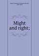 Might and right;, Green, Frances H. (Frances Harriet), 1805-1878 