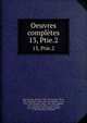 Oeuvres compltes. 13, Ptie.2, Plato,Croiset, Maurice, 1846-1935,Croiset, Alfred, 1845-1923,Robin, L?on, 1866-1947,M?ridier, Louis, 1879-1933,Chambry, Emile, 1864-,Di?s, Auguste, 1875-1958,Rivaud, Albert, 1876-,Bodin, Louis Marie Jean, 1869-,Souilh?, Joseph, d. 1941,Des Places, Ed 