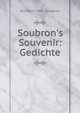 Soubron's Souvenir: Gedichte, Wilhelm Otto Soubron 