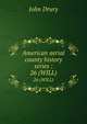 American aerial county history series :. 26 (WILL), John Drury 