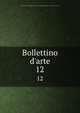 Bollettino d'arte, Italy. Ministero della pubblica istruzione,Italy. Direzione generale per le antichit? e belle arti 