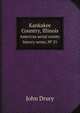 Kankakee Country, Illinois. American aerial county history series, № 25, John Drury 