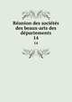 Reunion des societes des beaux-arts des departements, France. Minist?re de l'?ducation nationale,France. Minist?re de l'?ducation nationale. Reunion des soci?t?s savantes des d?partements,France. Minist?re de l'?ducation nationale. R?union des soci?t?s savantes et des soci?t?s des beaux-arts des d?parte 