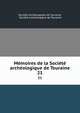 Memoires de la Societe archeologique de Touraine, Soci?t? arch?ologique de Touraine, Soci?t? arch?ologique de Touraine 