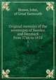 Original memoirs of the sovereigns of Sweden and Denmark from 1766 to 1818. 1, Brown, John, of Great Yarmouth 