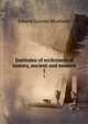 Institutes of ecclesiastical history, ancient and modern. 1, Johann Lorenz Mosheim 