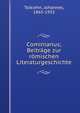 Cominianus; Beitrage zur romischen Literaturgeschichte, Tolkiehn, Johannes, 1865-1933 