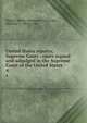 United States reports, Supreme Court : cases argued and adjudged in the Supreme Court of the United States. 4, United States. Supreme Court,Otto, William T., 1816-1905 