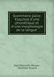 Grammaire palie: Esquisse d'une phon?tique et d'une morphologie de la langue ., Ivan Pavlovich Minaev , Stanislas Guyard 