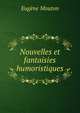 Nouvelles et fantaisies humoristiques, Eugene Mouton 