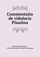 Commentatio de vidularia Plautina, Wilhelm Studemund , Wilhelm Friedrich Adolf Studemund 