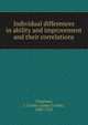 Individual differences in ability and improvement and their correlations, Chapman, J. Crosby (James Crosby), 1889-1925 