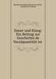 Dauer und Klang: Ein Beitrag zur Geschichte de Vocalquantitat im ., Bernhard Aegidius Konrad ten Brink , Bernhard Ten Brink 