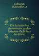 Ein asthetischer Kommentar zu den lyrischen Gedichten des Horaz, Gebhardt, W,Scheffler, A 