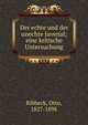 Der echte und der unechte Juvenal; eine kritische Untersuchung, Ribbeck, Otto, 1827-1898 