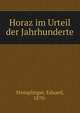 Horaz im Urteil der Jahrhunderte, Stemplinger, Eduard, 1870- 