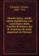 Orazio lirico, studi; opera pubblicata con contributo della Facolta di lettere del R. Instituto di studi superiori in Firenze, Pasquali, Giorgio, 1885-1952 