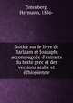Notice sur le livre de Barlaam et Joasaph, accompagn?e d'extraits du texte grec et des versions arabe et ?thiopienne, Zotenberg, Hermann, 1836- 