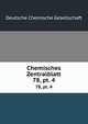 Chemisches Zentralblatt. 78, pt. 4, Deutsche Chemische Gesellschaft 