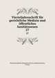Vierteljahrsschrift fr gerichtliche Medizin und ffentliches Sanittswesen. 27, Wissenschaftliche Deputation f?r das Medizinalwesen, Prussia 