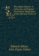The Alleyn Papers: A Collection of Original Documents Illustrative of the Life and Times of ., Edward Alleyn, John Payne Collier 