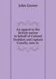 An appeal to the British nation in behalf of Colonel Stoddart and captain Conolly, now in ., John Grover 