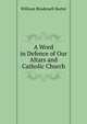 A Word in Defence of Our Altars and Catholic Church, William Brudenell Barter 