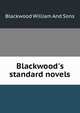 Blackwood's standard novels, Blackwood William And Sons 