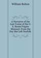 A Narrative of the Last Cruise of the U.S. Steam Frigate Missouri: From the Day She Left Norfolk ., William Bolton 