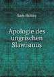 Apologie des ungrischen Slawismus, Sam Hoitsy 