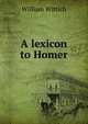 A lexicon to Homer, William Wittich 