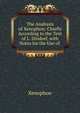 The Anabasis of Xenophon: Chiefly According to the Text of L. Dindorf, with Notes for the Use of ., Xenophon 