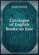 Catalogue of English Books on Sale, John Bohn 