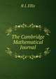 The Cambridge Mathematical Journal, R.L. Ellis 