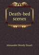 Death-bed scenes, Alexander Moody Stuart 