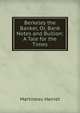 Berkeley the Banker, Or, Bank Notes and Bullion: A Tale for the Times, Martineau Harriet 