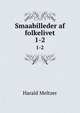 Smaabilleder af folkelivet. 1-2, Harald Meltzer 