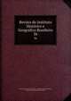 Revista do Instituto Histrico e Geogrfico Brasileiro. 36, Instituto Hist?rico e Geogr?fico Brasileiro,Instituto historico, geografico e ethnographico do Brasil 