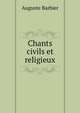 Chants civils et religieux, Auguste Barbier 