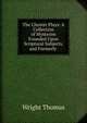The Chester Plays: A Collection of Mysteries Founded Upon Scriptural Subjects, and Formerly ., Thomas Wright 