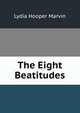 The Eight Beatitudes., Lydia Hooper Marvin 