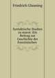 Syntaktische Studien zu marot: Ein Beitrag zur Geschichte der franzosischen ., Friedrich Glauning 