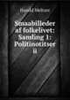 Smaabilleder af folkelivet: Samling 1: Politinotitser ii, Harald Meltzer 