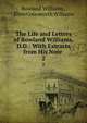 The Life and Letters of Rowland Williams, D.D.: With Extracts from His Note .. 2, Rowland Williams , Ellen Cotesworth Williams 